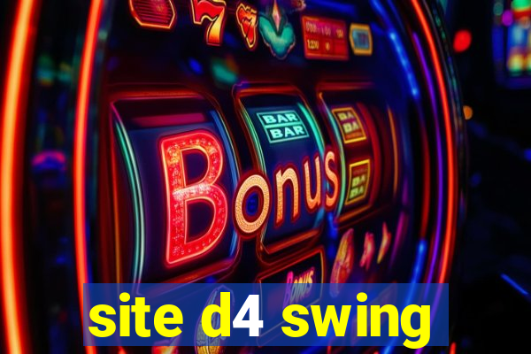 site d4 swing